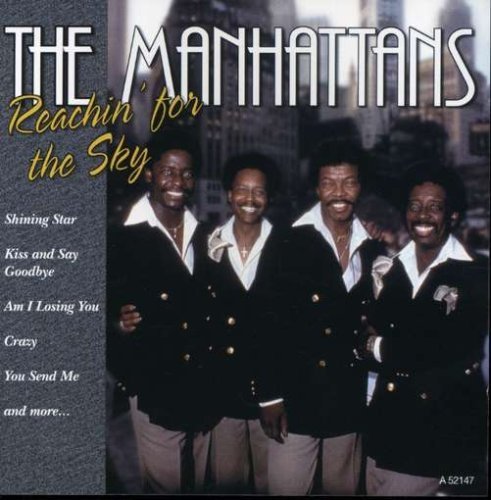 Manhattans/Reachin' For The Sky